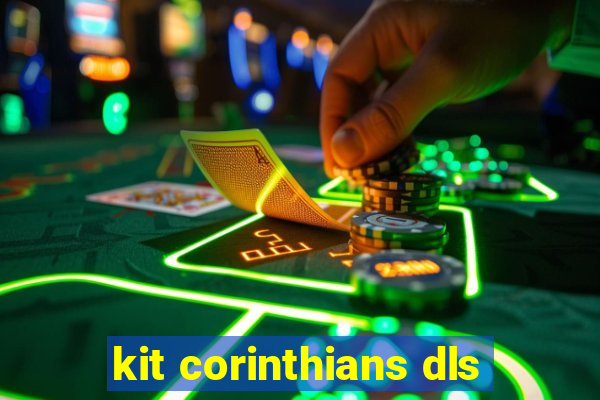 kit corinthians dls